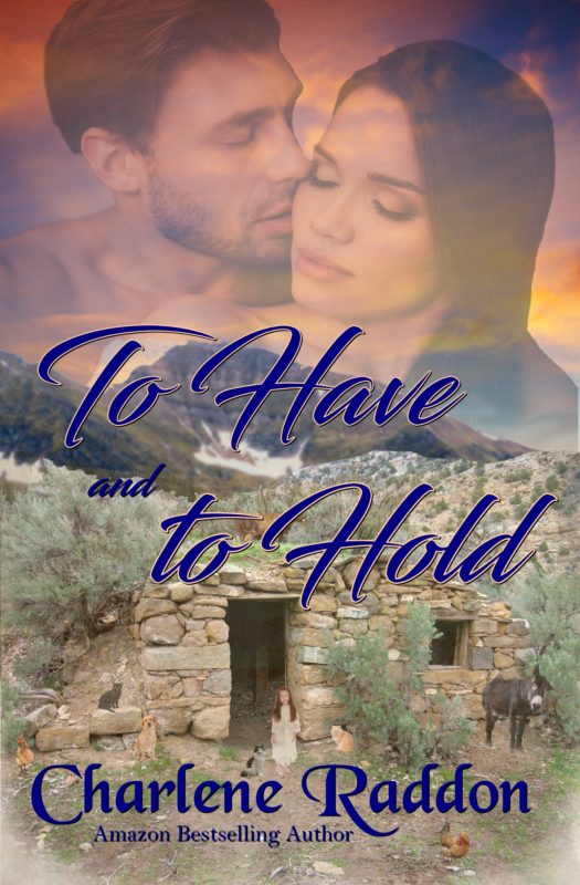TO HAVE AND TO HOLD, Sensuous Western Historical Romance